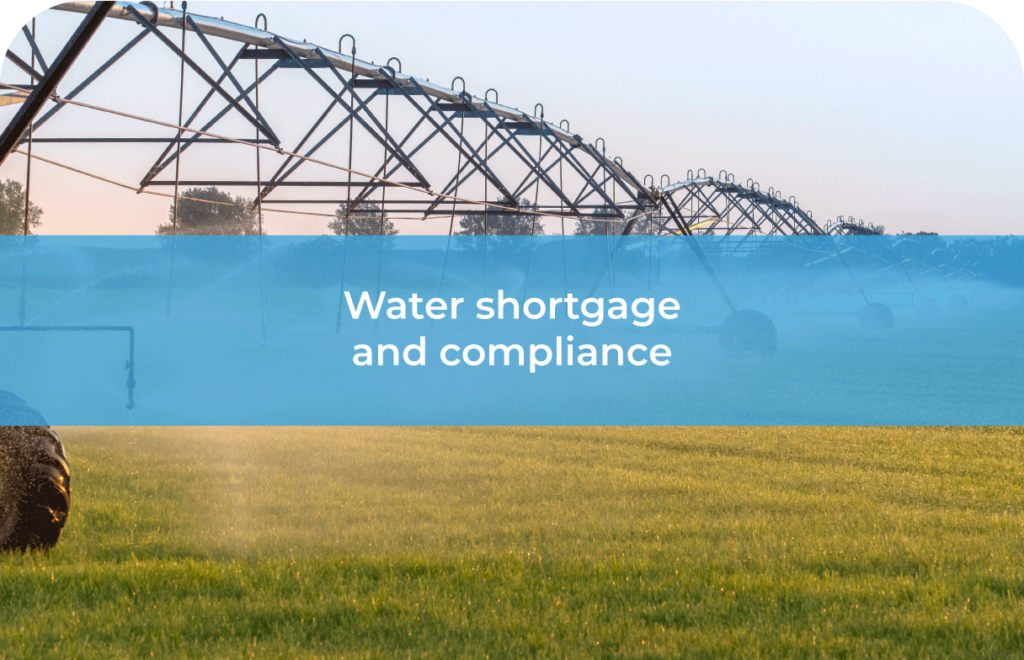 Sustainable Irrigation - water shortage and compliance