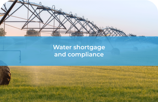Sustainable Irrigation - water shortage and compliance