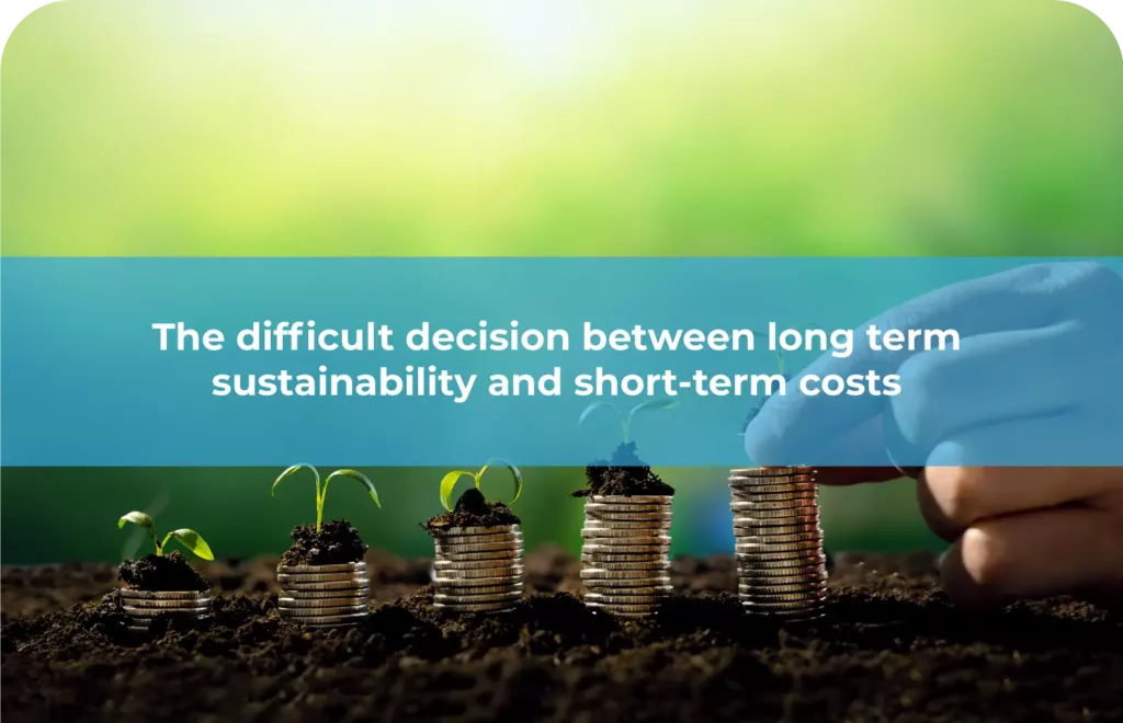 The-difficult-decision-between-long-term-sustainability-and-short-term-costs