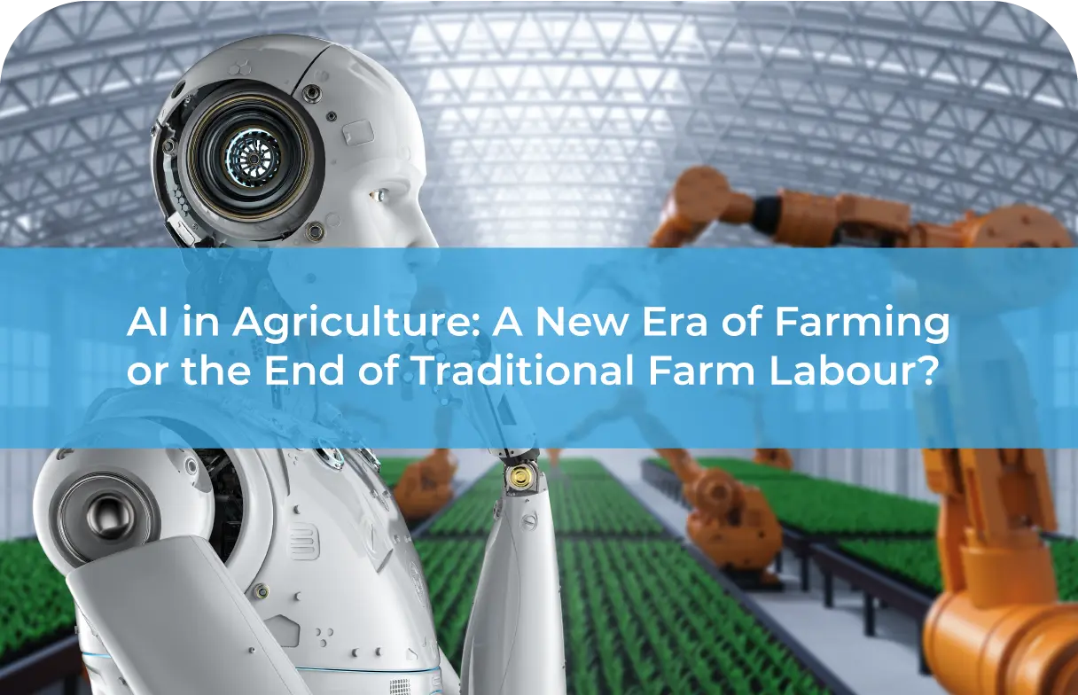 AI in Agriculture: A New Era of Farming or the End of Traditional Farm ...