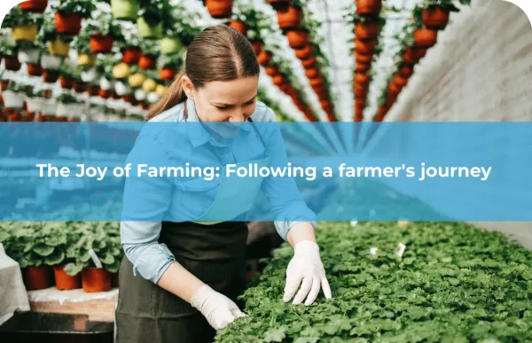 The Joy of Farming Following a farmer's journey