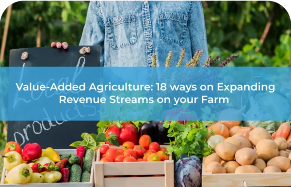 Value-Added Agriculture 18 ways on Expanding Revenue Streams on your Farm